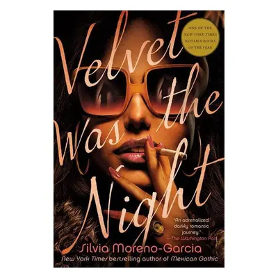 Velvet Was the Night - Silvia Moreno-Garcia