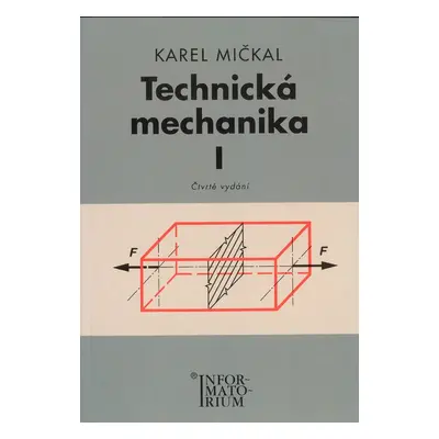 Technická mechanika I - Karel Mičkal