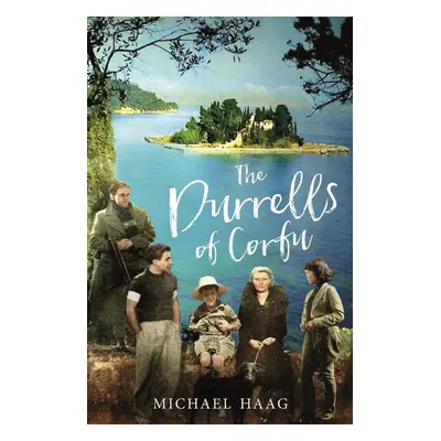 The Durrells of Corfu - Michael Haag