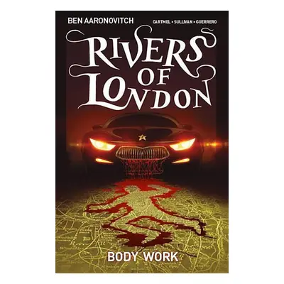 Rivers of London: Body Work - Andrew Cartmel