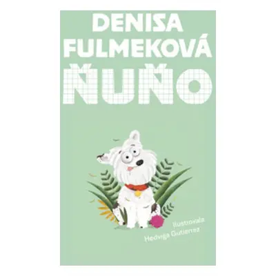 Ňuňo - Denisa Fulmeková