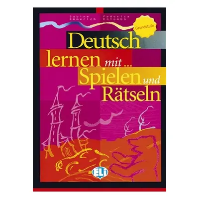 Deutsch lernen mit Spielen und Rätseln Grundstufe - Autor Neuveden