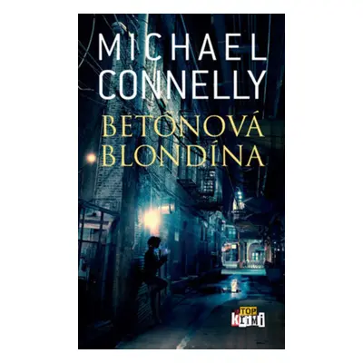 Betónová blondína - Michael Connelly