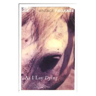 As I Lay Dying - William Faulkner