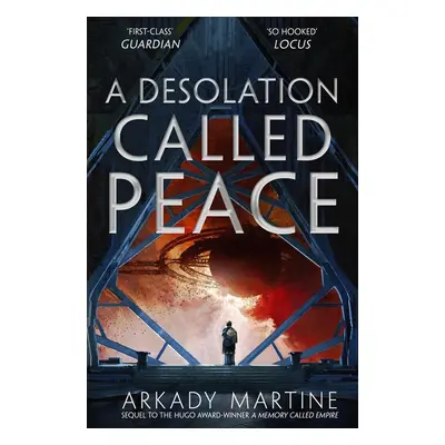 A Desolation Called Peace - Arkady Martine