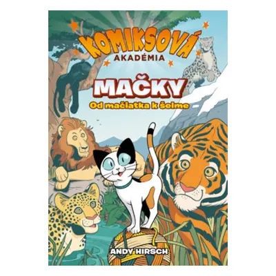 Komiksová akadémia Mačky - Andy Hirsch