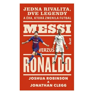 Messi verzus Ronaldo - Joshua Robinson