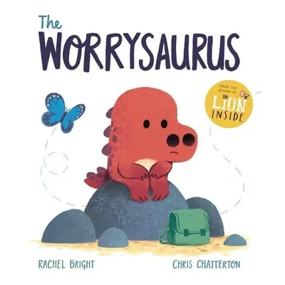 The Worrysaurus - Rachel Bright