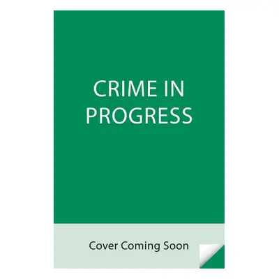 Crime in Progress - Peter Fritsch