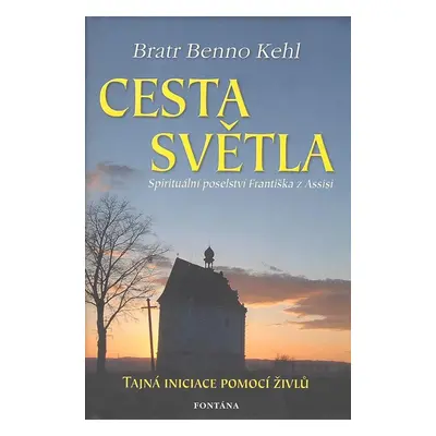 Cesta světla - Bratr Benno Kehl