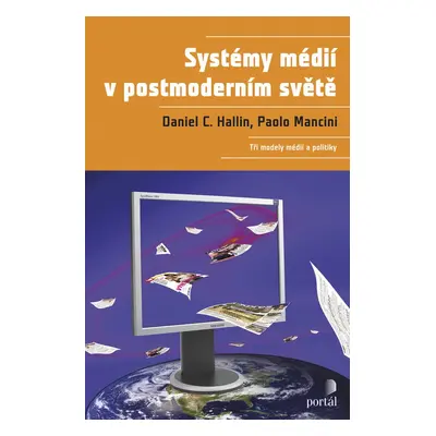 Systémy médií v postmoderním světě - Paolo Mancini