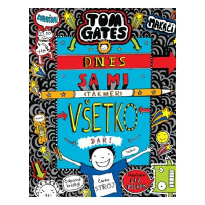 Tom Gates Dnes sa mi (takmer) všetko darí - Liz Pichon