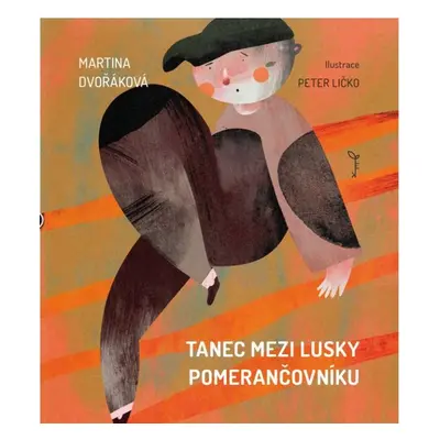 Tanec mezi lusky pomerančovníku - Martina Dvořáková