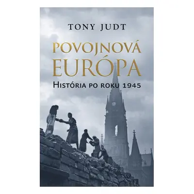 Povojnová Európa - Tony Judt