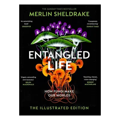 Entangled Life - Merlin Sheldrake