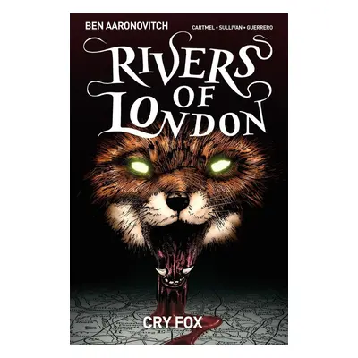 Rivers of London Volume 05: Cry Fox - Andrew Cartmel