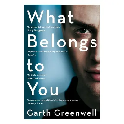 What Belongs to You - Garth Greenwell