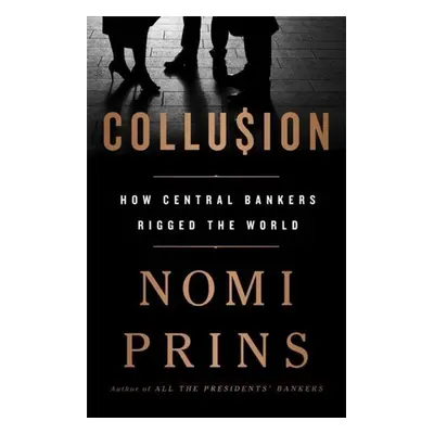 Collusion - Nomi Prins