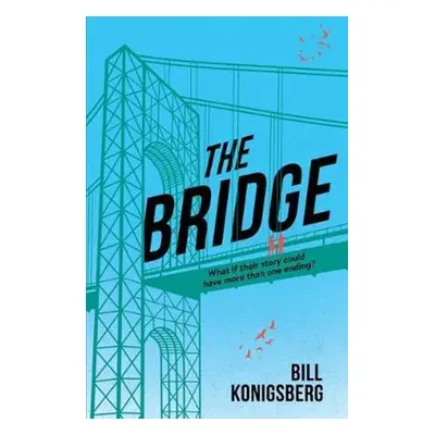 The Bridge - Bill Konigsberg