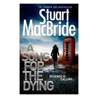 A Song for the Dying - Stuart MacBride