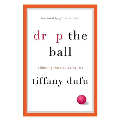 Drop the Ball - Tiffany Dufu