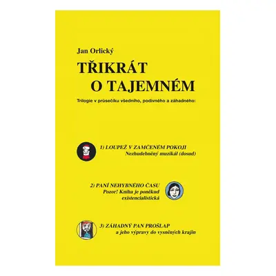 Třikrát o tajemném - Jan Orlický