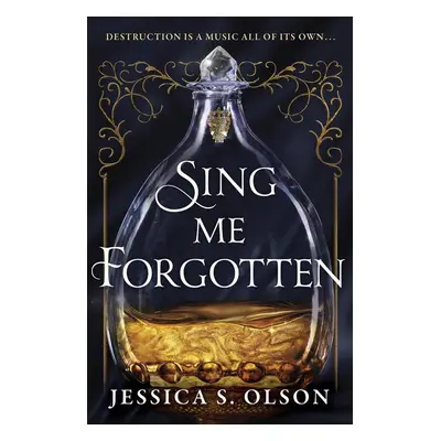 Sing Me Forgotten - Jessica S. Olsonová