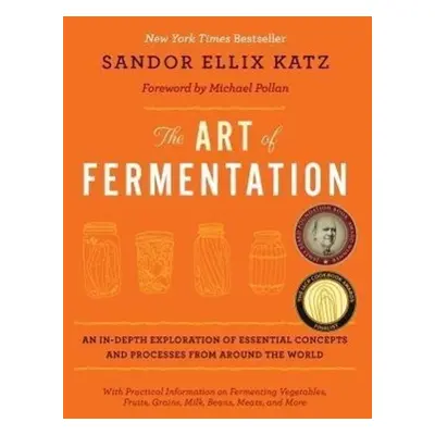 The Art of Fermentation - Sandor Ellix Katz