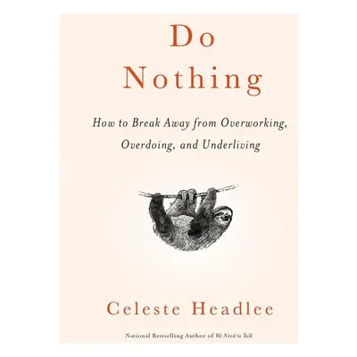 Do Nothing - Celeste Headlee