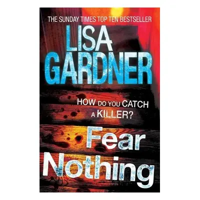 Fear Nothing - Lisa Gardner