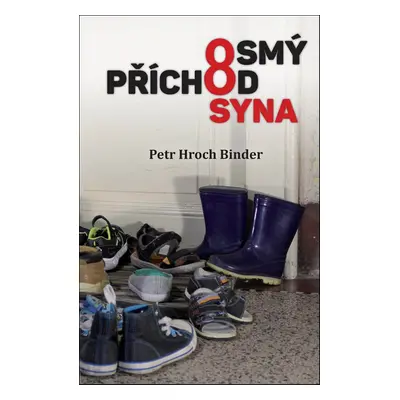 Osmý příchod syna - Petr Hroch Binder