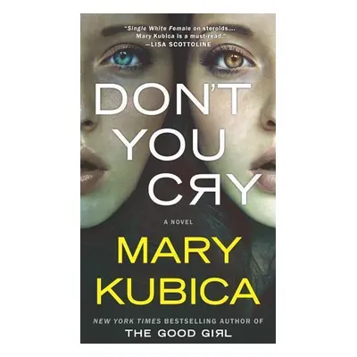 Dont You Cry - Mary Kubica