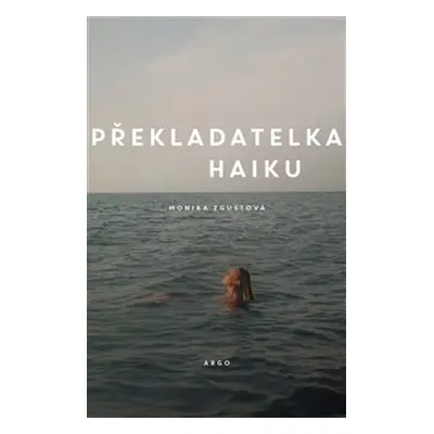 Překladatelka haiku - Monika Zgustová