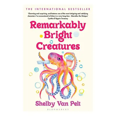 Remarkably Bright Creatures - Shelby van Pelt