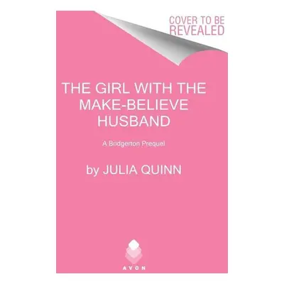 The Girl with the Make-Believe Husband - Julia Quinn