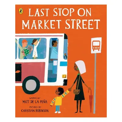 Last Stop on Market Street - Matt de la Pena