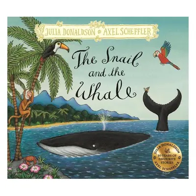 The Snail and the Whale - Julia Donaldson