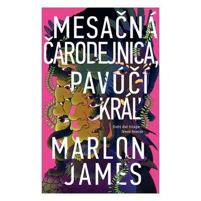 Mesačná čarodejnica, Pavúčí kráľ - Marlon James