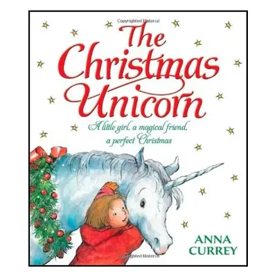 Christmas Unicorn - Anna Currey