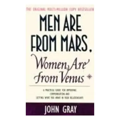 Men are from Mars, Women are from Venus - John Gray