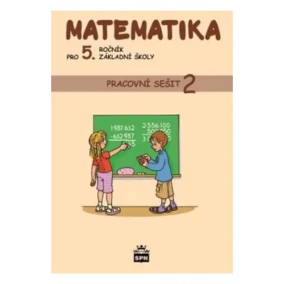 Matematika pro 5. ročník základní školy Pracovní sešit 2 - Ivana Vacková