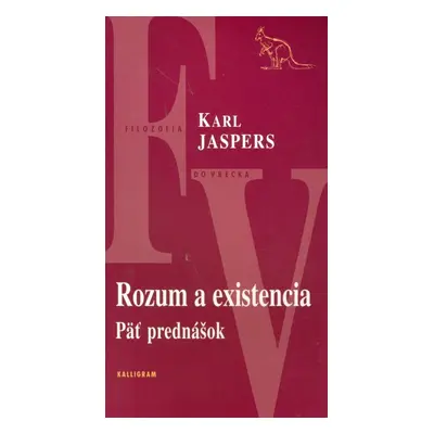 Rozum a existencia - Karl Jaspers