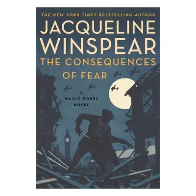 The Consequences of Fear - Jacqueline Winspear