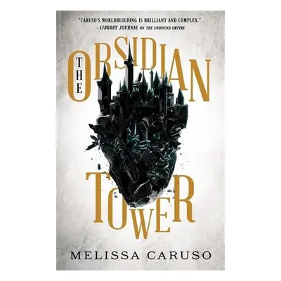 The Obsidian Tower - Melissa Caruso