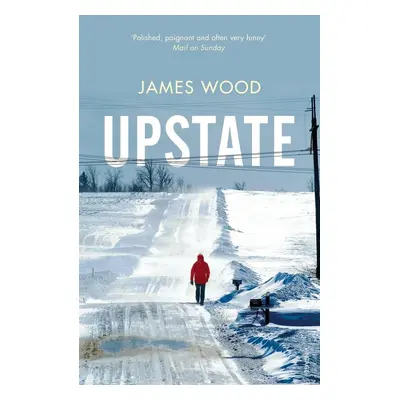 Upstate - James Wood