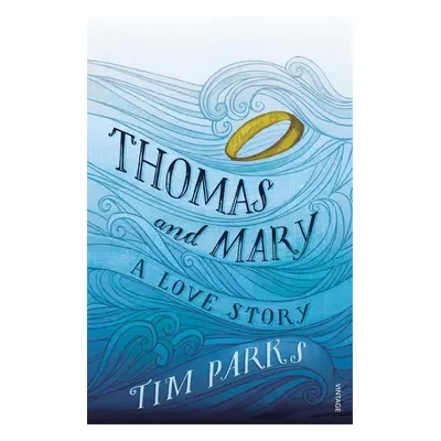 Thomas and Mary - Tim Parks