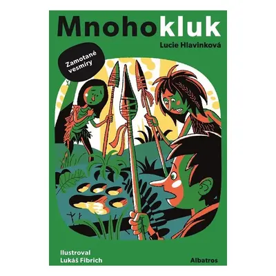 Mnohokluk 3: Zamotané vesmíry - Lucie Hlavinková