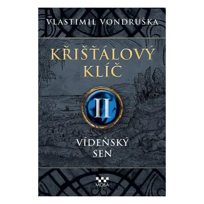 Křišťálový klíč II - Vlastimil Vondruška