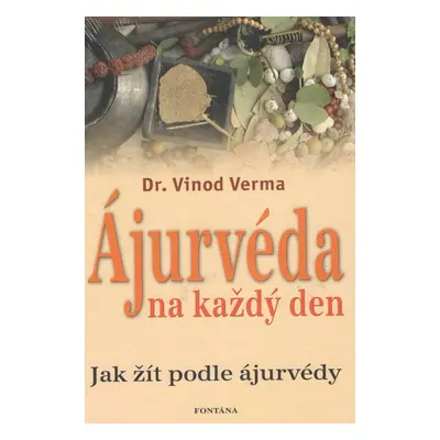 Ájurvéda na každý den - Vinod Verma