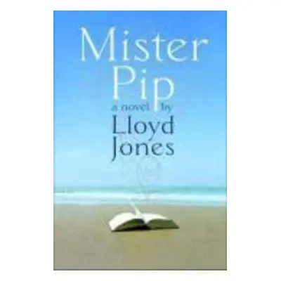 Mister Pip - Lloyd Jones